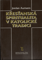 Křesťanská spiritualita v katolické tradici