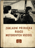 Základní příručka řidičů motorových vozidel - Určeno ... pro žáky učilišť pro ...
