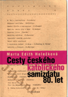 Cesty českého katolického samizdatu 80. let