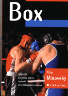 Box - vybavení, technika úderů, trénink, psychologická příprava