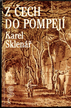 Z Čech do Pompejí - příběhy a objevy českých archeologů ve světě