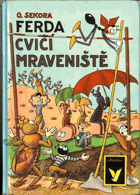 Ferda cvičí mraveniště