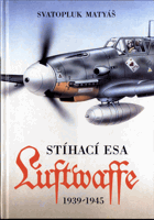 Stíhací esa Luftwaffe 1939 - 45