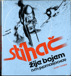 Stíhač žije bojem