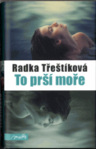 To prší moře