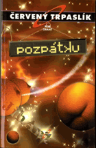 Červený trpaslík, Pozpátku