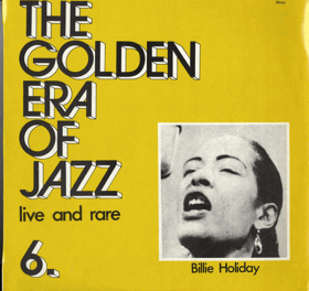 LP - The Golden Era Of Jazz 6. - Billie Holiday