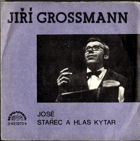 Singl - Jiří Grossmann - José - Stařec a hlas kytar