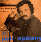 SP - Petr Spálený - Má dva roky, má - Kamarád