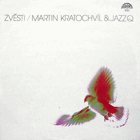 LP - Martin Kratochvíl a Jazz Q - Zvěsti