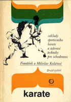 Karate - základy sportovního karate a úderové techniky pro sebeobranu
