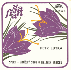 SP - Šafrán - Petr Lutka - Sport - Zmařený song o fialovém hrníčku