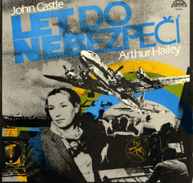 3LP - John Castle - Arthur Hailey - Let do nebezpečí