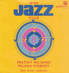 SP - Mini Jazz Klub č. 8 - Pražský Big Band Milana Svobody