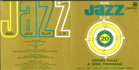 SP - Mini Jazz Klub č. 20 - Zdeněk Pulec a sedm trombónů