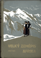 Velký zeměpis všech dílů světa - Afrika