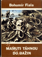 Mamuti táhnou do bažin