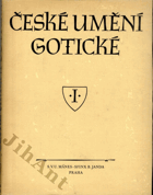 České umění gotické. I, Stavitelství a sochařství