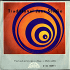 SP - Traditional Jazz Studio - pochod ze hry Jen o chlup, Malý valčík