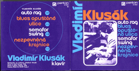 SP - Vladimír Klusák - Auto rag, Blues opuštěné ulice, Semafor swing, Nezpevněná krajnice