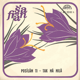 SP - Jaroslav Hutka, Šafrán –Posílám ti, Tak má milá