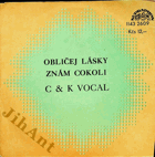 SP - C a K Vocal - Obličej lásky, Znám cokoli