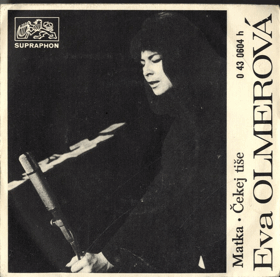 SP - Eva Olmerová - Matka, Čekej tiše