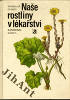 Naše rostliny v lékařství