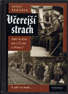 Včerejší strach - jaké to bylo mezi Čechy a Němci?