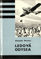 Ledová odysea - zápisky čeljuskince - pro čtenáře od 12 let
