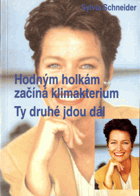Hodným holkám začíná klimakterium - ty druhé jdou dál