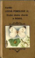 Lidová pomologie. IX. - Druhá stovka chorob a škůdců