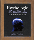 Psychologie - 50 myšlenek, které musíte znát
