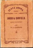 Jakub A. Garfield - nástin životopisný