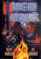 Třiadvacet hodin na záchranu Paříže