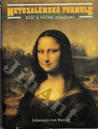 Metuzalémská formule - Klíč k věčné mladosti