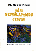 Dále nevyšlapanou cestou - nekonečná pouť duchovního růstu