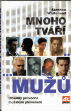 Mnoho tváří mužů - obsáhlý průvodce mužským plemenem