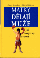 Matky dělají muže - jak dospívají synové