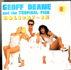 SP -  Geoff Deane* And The Tropical Fish ‎– Holiday-In