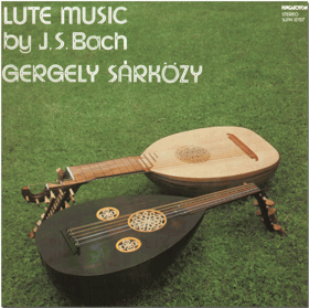 LP - J.S. Bach - Gergely Sárközy – Lute Music By J.S. Bach