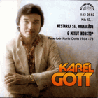 SP - Karel Gott - Nestarej se, kamaráde, 6 minut nonstop