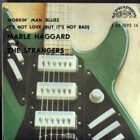 SP - Merle Haggard and The Stragers - Workin´Man Blues...
