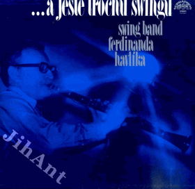 LP - ... a ještě trochu swingu - Swing band Ferdinanda Havlíka
