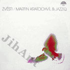 LP - Martin Kratochvíl a Jazz Q - Zvěsti