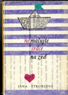Nemalujte srdce na zed´