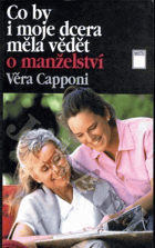 Co by i moje dcera měla vědět o manželství