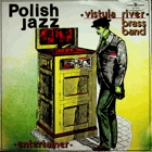 LP - Polish JAZZ - Vistula River Brass Band