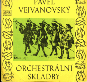 LP - Pavel Vejvanovský - Orchestrární skladby - Milan Šlechta, cemballo