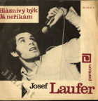 SP -  Josef Laufer ‎– Bláznivý býk, Já neříkám